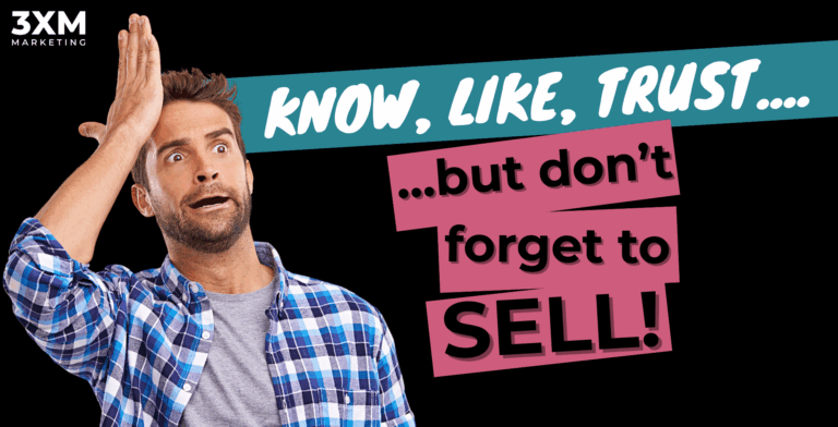 Know, like, trust... but don't forget to sell